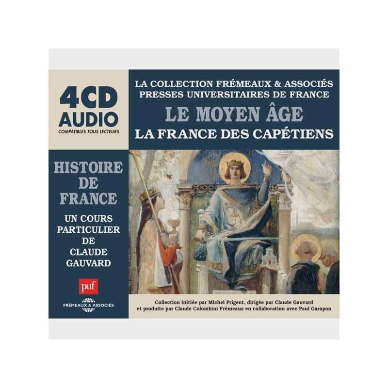 Livre audio et sonore - LE MOYEN ÂGE - LA FRANCE DES CAPÉTIENS -  HISTOIRE DE FRANCE