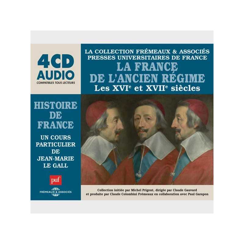 Livre audio et sonore - LA FRANCE DE L’ANCIEN RÉGIME (XVIE ET XVIIE SIÈCLES) - HISTOIRE DE FRANCE