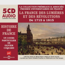 Livre audio et sonore - LA FRANCE DES LUMIÈRES ET DES RÉVOLUTIONS DE 1715 À 1815 - HISTOIRE DE FRANCE