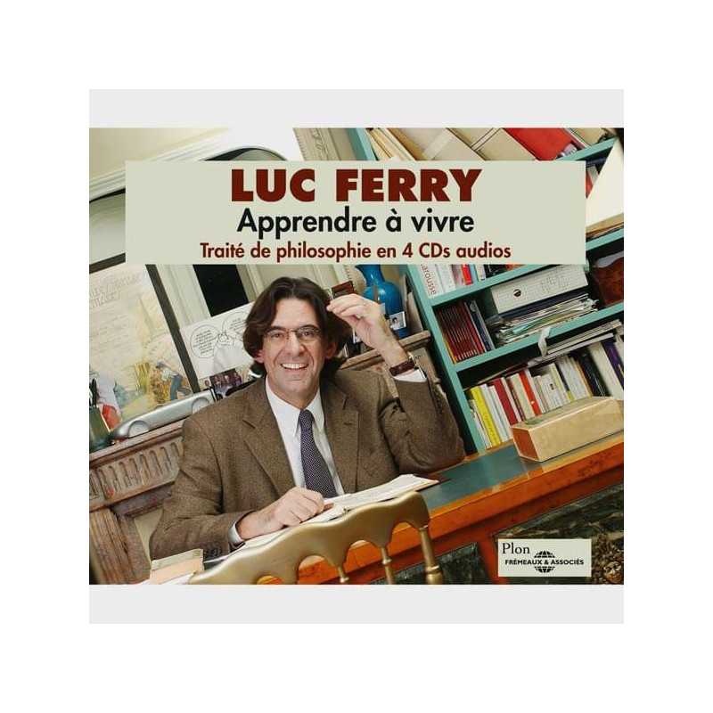 Livre audio et sonore - TRAITE DE PHILOSOPHIE EN 4 CDS - APPRENDRE A VIVRE - LUC FERRY