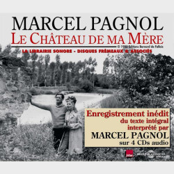 Livre audio et sonore - LE CHÂTEAU DE MA MERE - MARCEL PAGNOL