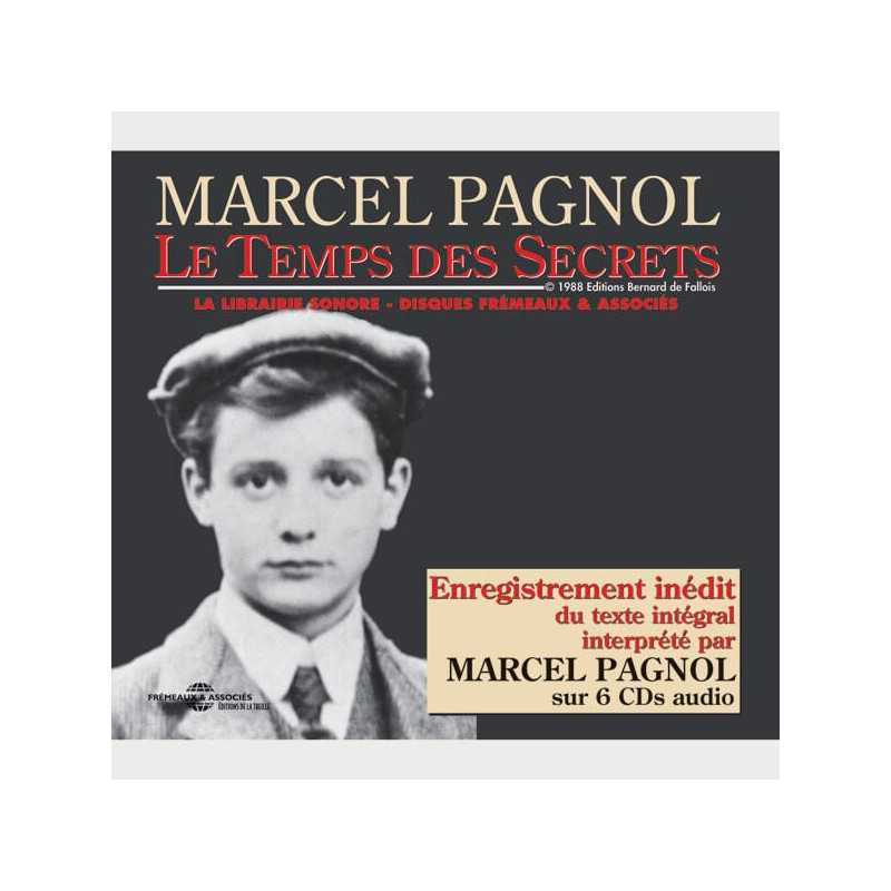 Livre audio et sonore - LE TEMPS DES SECRETS - MARCEL PAGNOL