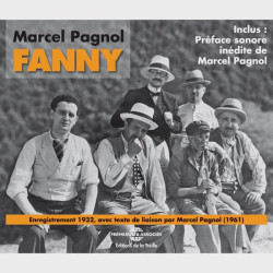 Livre audio et sonore - AVEC RAIMU, FRESNAY, ORANE DEMAZIS… ENREGISTREMENT DE 1932 - MARCEL PAGNOL - FANNY