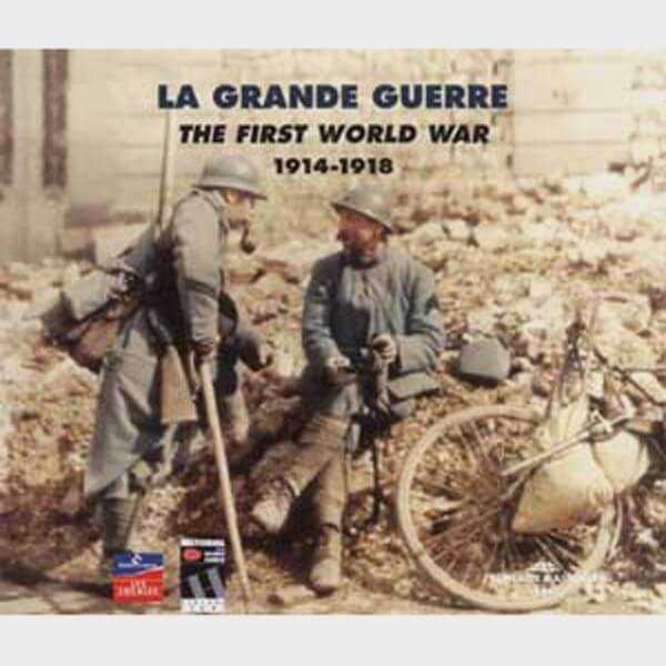 Livre audio - LA GRANDE GUERRE VOL. 1 - ANTHOLOGIE 1914-1918