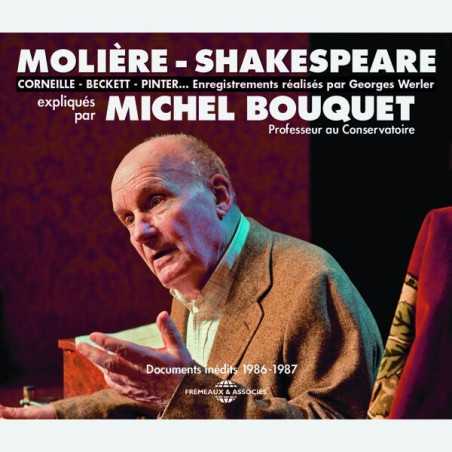 Livre audio - MOLIÈRE-SHAKESPEARE - CORNEILLE - BECKETT - PINTER… EXPLIQUÉS PAR MICHEL BOUQUET 