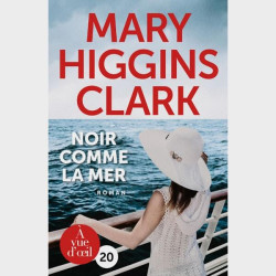 Livre gros caractères - noir comme la mer - Mary Higgins Clark