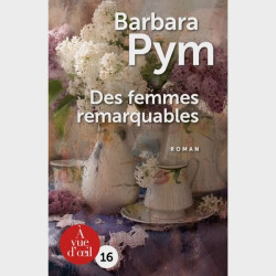 Livre gros caractères - Des femmes remarquables - Barbara Pym