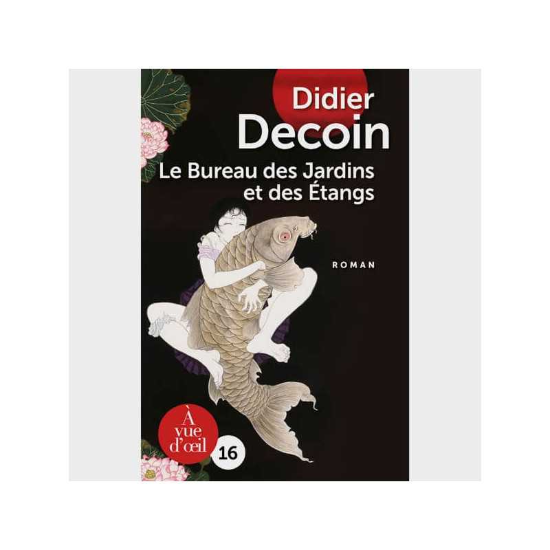Livre gros caractères - Le bureau des jardins et des étangs - Didier Decoin