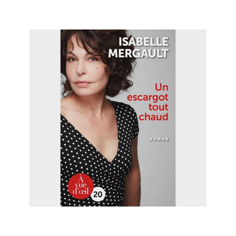 Livre gros caractères - Un escargot tout chaud - Isabelle Mergault