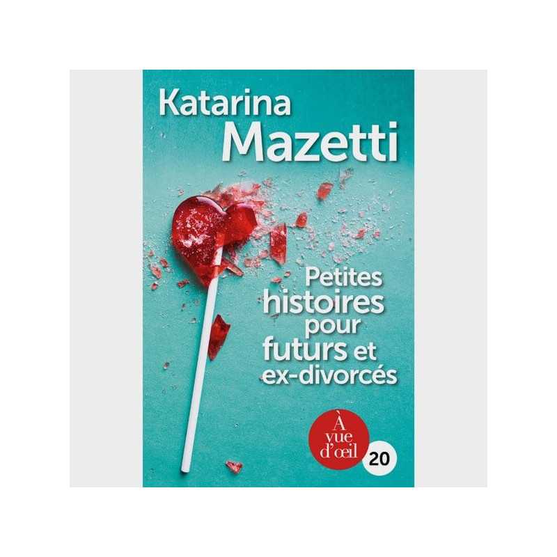 Livre gros caractères - Petites histoires pour futurs et ex-divorcés - Katarina Mazetti