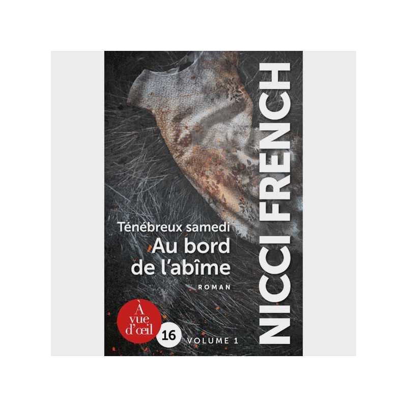 Livre gros caractères - Ténébreux samedi - Au bord de l'abîme - Nicci French