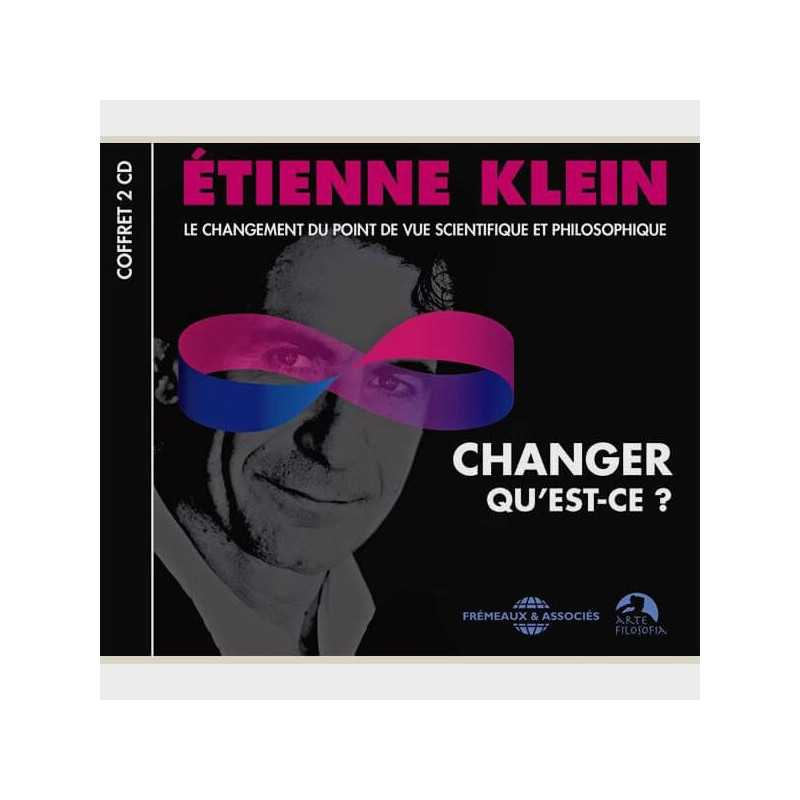 Livre audio - CHANGER QU’EST-CE ? - ÉTIENNE KLEIN