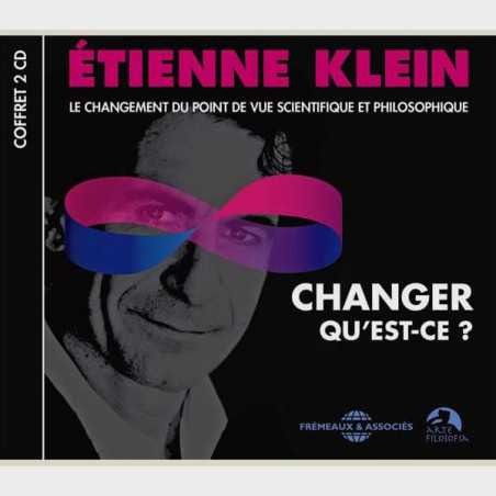 Livre audio - CHANGER QU’EST-CE ? - ÉTIENNE KLEIN