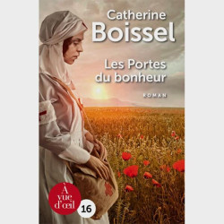 Livre gros caractères - Les portes du bonheur- Catherine Boissel