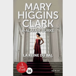 Livre gros caractères - La reine du bal - Mary Higgins Clark et Alafair Burke