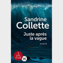 Livre gros caractères - Juste après la vague - Sandrine Collette