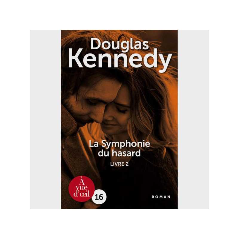 Livre gros caractères - La symphonie du hasard 2 - Douglas Kennedy