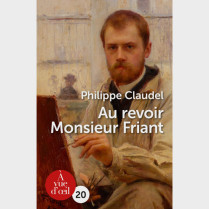 Livre gros caractères - Au revoir Monsieur Friant - Claudel Philippe