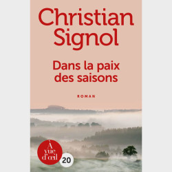 Livre gros caractères - Dans la paix des saisons - Signol Christian