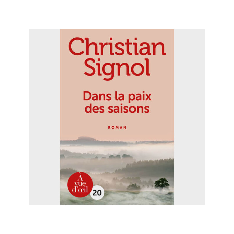 Livre gros caractères - Dans la paix des saisons - Signol Christian