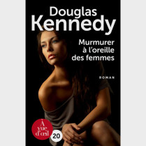 Livre gros caractères - Murmurer à l'oreille des femmes - Kennedy Douglas