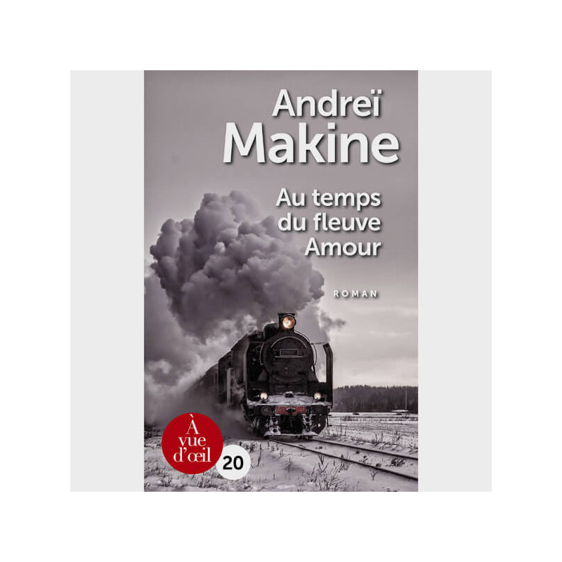 Livre gros caractères - Au temps du fleuve Amour - Makine Andreï