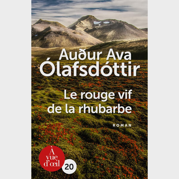 Livre gros caractères - Le Rouge vif de la rhubarbe - Ólafsdóttir Auður Ava
