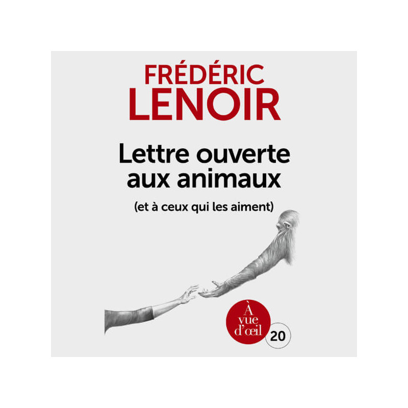 Livre gros caractères - Lettre ouverte aux animaux (et à ceux qui les aiment) - Lenoir Frédéric