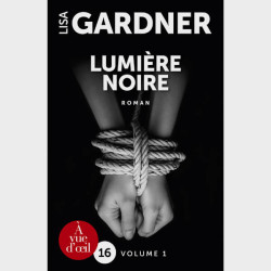 Livre gros caractères - Lumière noire - Gardner Lisa
