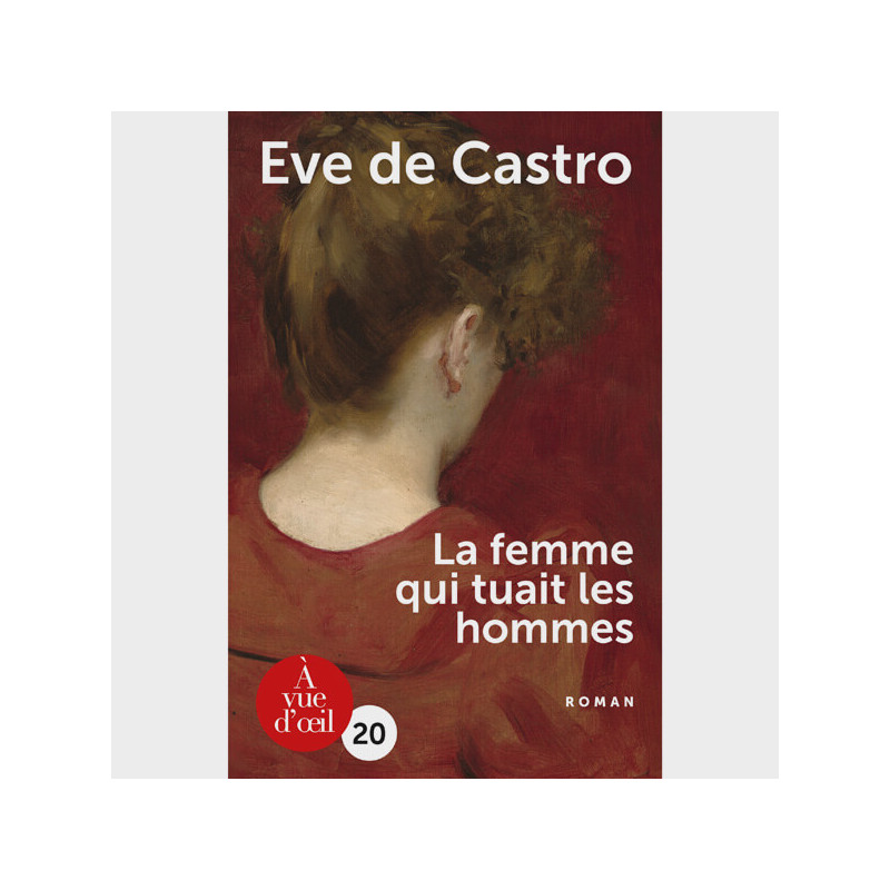 Livre gros caractères - La Femme qui tuait les hommes - Castro Eve de