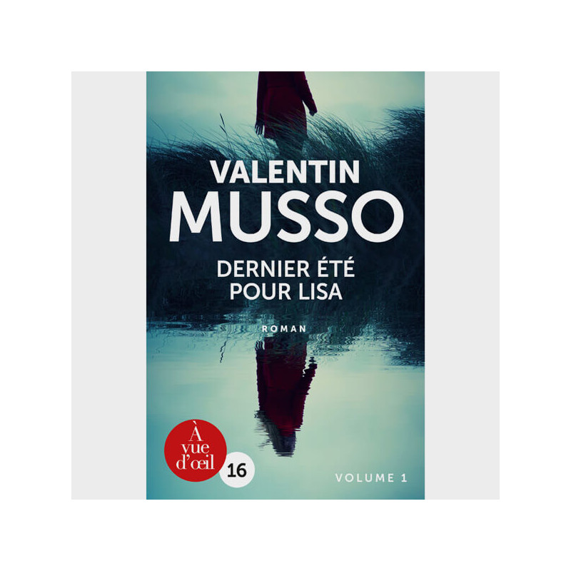 Livre gros caractères - Dernier été pour Lisa - Musso Valentin