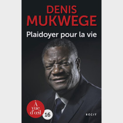 Livre gros caractères - Plaidoyer pour la vie - Mukwege Denis