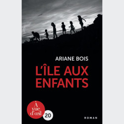 Livre gros caractères - L'Île aux enfants - Bois Ariane