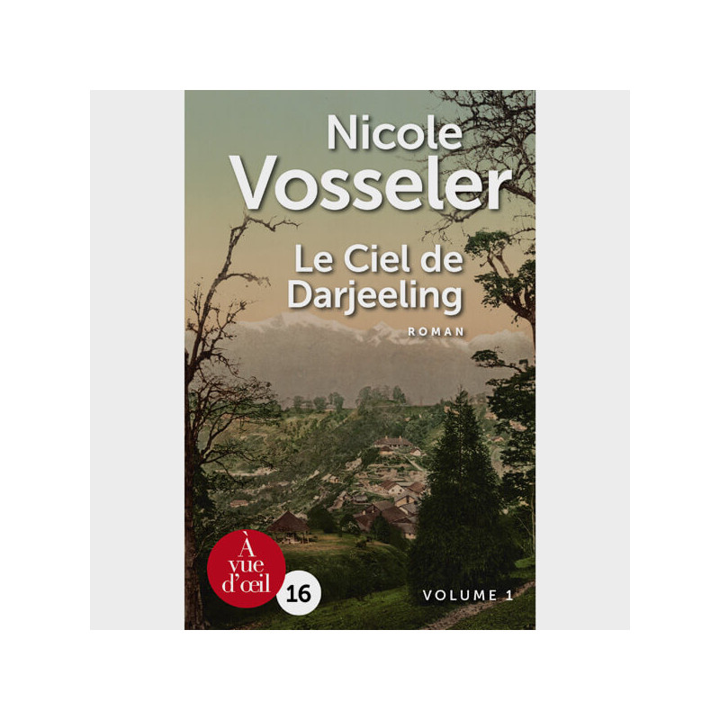 Livre gros caractères - Le Ciel de Darjeeling - Vosseler Nicole