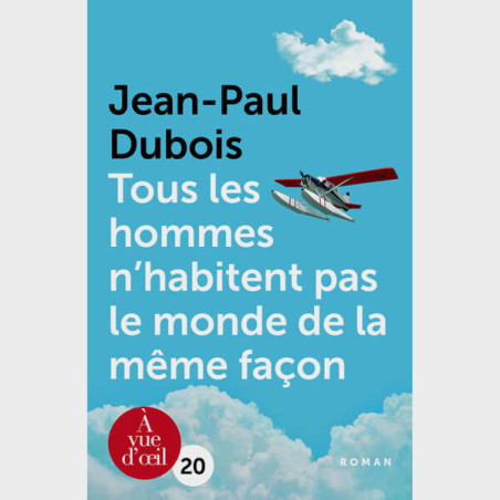 Livre gros caractères - Tous les hommes n'habitent pas le monde de la même façon - Dubois Jean-Paul