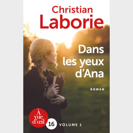 Livre gros caractères - Dans les yeux d'Ana – 2 volumes - Laborie, Christian