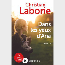 Livre gros caractères - Dans les yeux d'Ana – 2 volumes - Laborie, Christian
