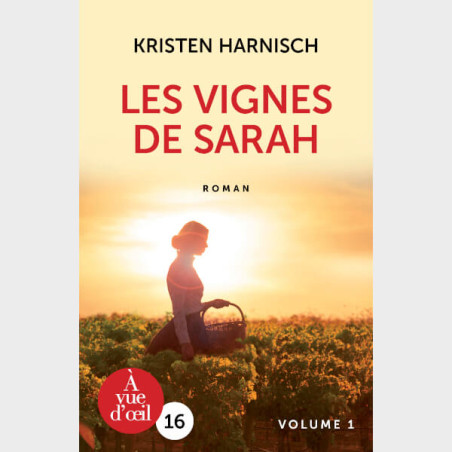 Livre gros caractères - Harnisch, Kristen - Les Vignes de Sarah – 2 volumes