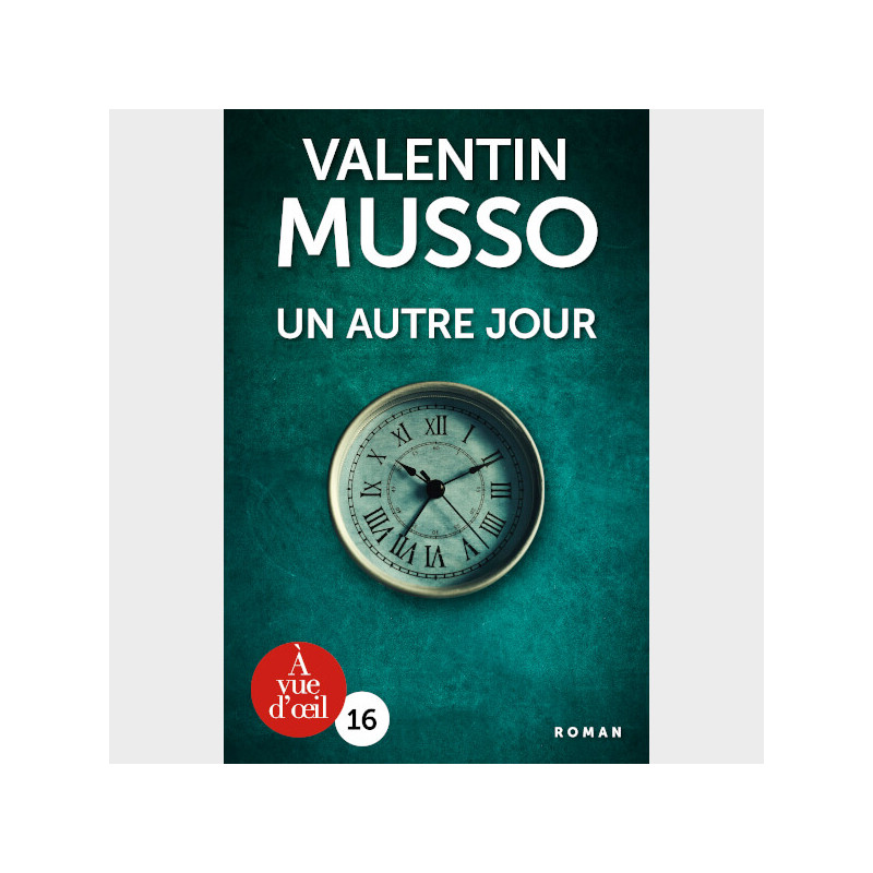 Livre gros caractères - Musso, Valentin - Un autre jour