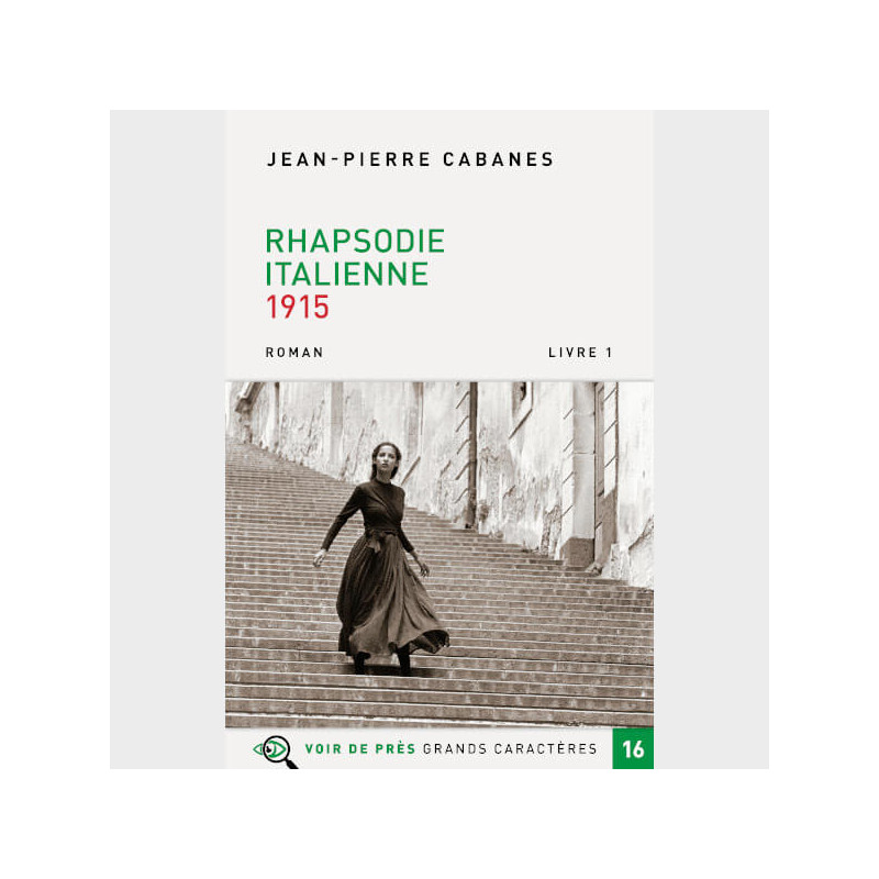 Livre à  gros caractères - Cabanes Jean-Pierre - Rhapsodie italienne – Livre 1 – 1915