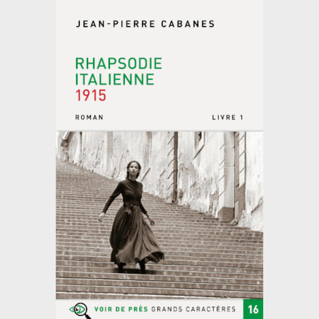 Livre à  gros caractères - Cabanes Jean-Pierre - Rhapsodie italienne – Livre 1 – 1915
