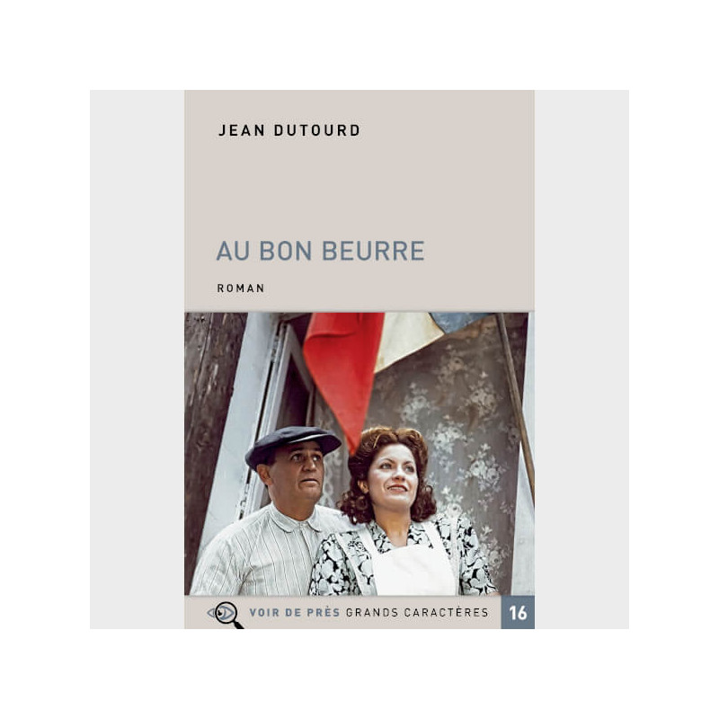 Livre à  gros caractères - Dutourd Jean - Au Bon Beurre