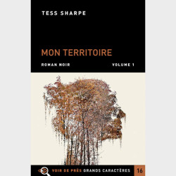 Livre à  gros caractères - Sharpe Tess - Mon territoire – 2 volumes