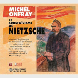 Livre audio - LE SURSTOÏCISME DE NIETZSCHE - MICHEL ONFRAY