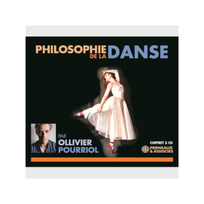 Livre audio - PHILOSOPHIE DE LA DANSE - OLLIVER POURRIOL