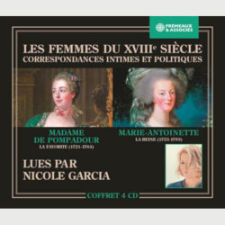 Livre audio - MADAME DE POMPADOUR LA FAVORITE (1721-1764) - MARIE-ANTOINETTE LA REINE (1755-1793) - LES FEMMES DU XVIIIE SIÈCLE