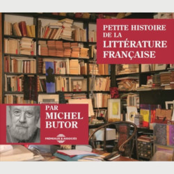 Livre audio - MICHEL BUTOR - PETITE HISTOIRE DE LA LITTÉRATURE FRANÇAISE