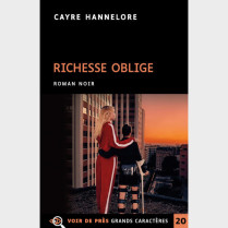 Livre à gros caractères - Hannelore, Cayre - Richesse oblige