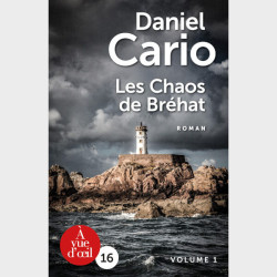 Livre à  gros caractères - Daniel Cario​​​​​​​ - Les Chaos de Bréhat