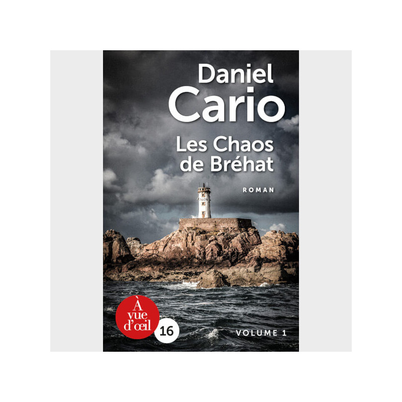 Livre à  gros caractères - Daniel Cario​​​​​​​ - Les Chaos de Bréhat